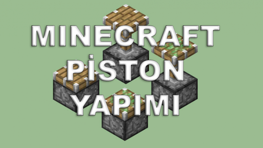 Minecraft Piston Yapımı Nasıl Olur?