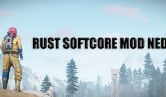 Rust Softcore Mod Nedir? Nasıl Oynanır?